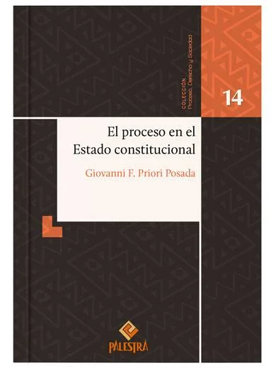 EL PROCESO EN EL ESTADO CONSTITUCIONAL..