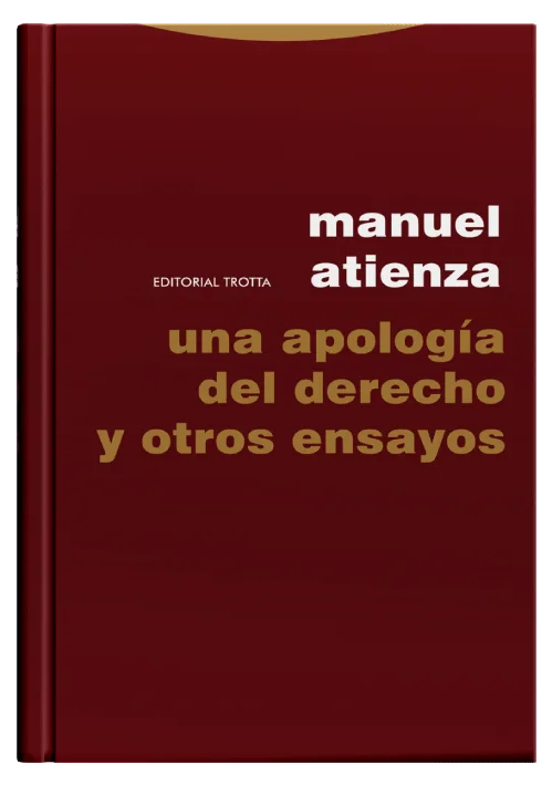 UNA APOLOGÍA DEL DERECHO Y OTROS ENSAYO..