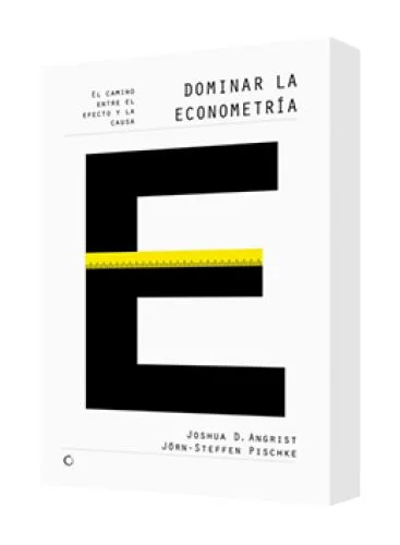 DOMINAR LA ECONOMETRÍA (El camino entre..