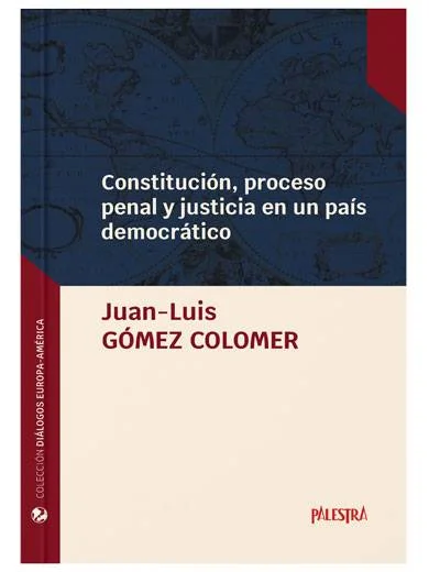 CONSTITUCIÓN, PROCESO PENAL Y JUSTICIA ..