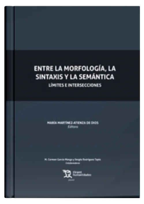ENTRE LA MORFOLOGÍA, LA SINTAXIS Y LA S..