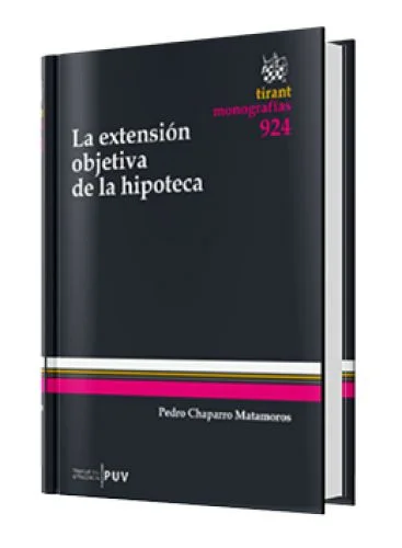 LA EXTENSIÓN OBJETIVA DE LA HIPOTECA..