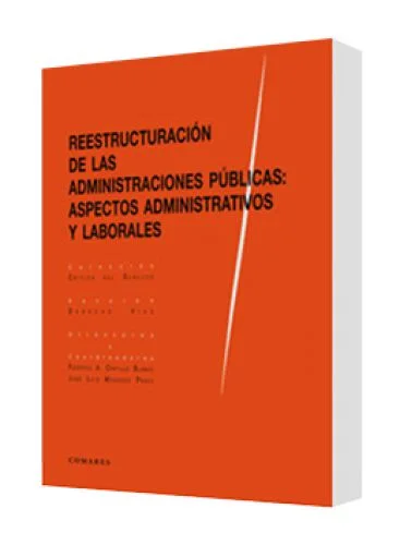 REESTRUCTURACIÓN DE LAS ADMINISTRACIONE..