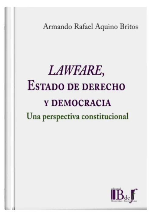 LAWFARE, ESTADO DE DERECHO Y DEMOCRACIA ..