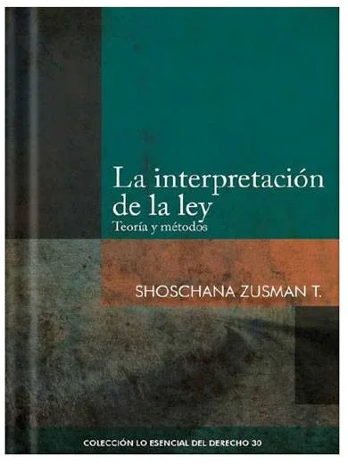 LA INTERPRETACIÓN DE LA LEY TEORÍA Y M..