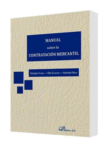 MANUAL SOBRE LA CONTRATACIÓN MERCANTIL..