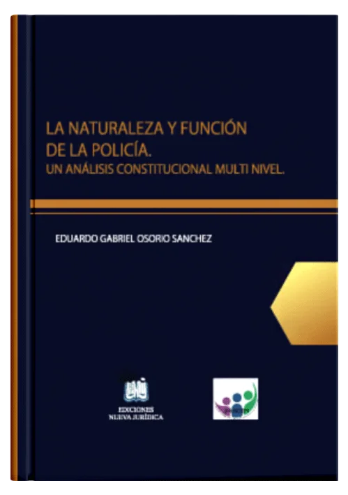 LA NATURALEZA Y FUNCIÓN DE LA POLICÍA..