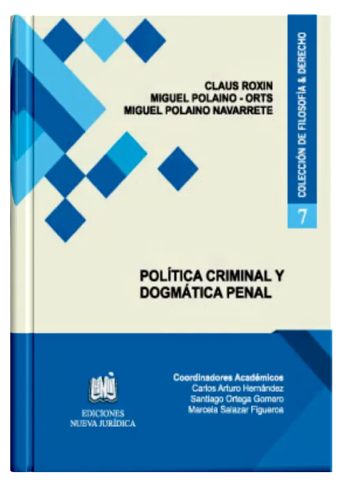 POLÍTICA CRIMINAL Y DOGMÁTICA PENAL (T..
