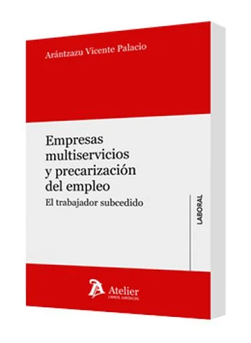 EMPRESAS MULTISERVICIOS Y PRECARIZACIÓN..