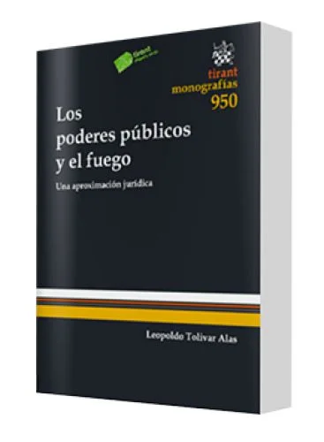 LOS PODERES PÚBLICOS Y EL FUEGO..