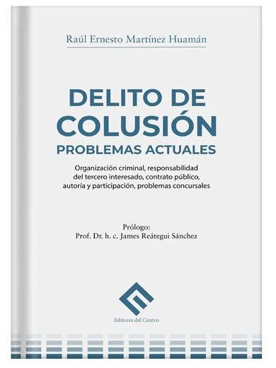 DELITO DE COLUSIÓN - Problemas actuales..