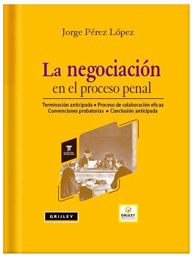 LA NEGOCIACIÓN EN EL PROCESO PENAL..
