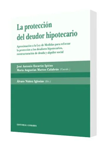 LA PROTECCIÓN DEL DEUDOR HIPOTECARIO ..