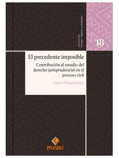 EL PRECEDENTE IMPOSIBLE. Tomo 18..