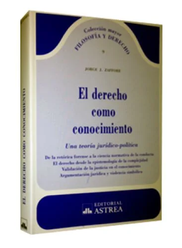EL DERECHO COMO CONOCIMIENTO (Una teorí..
