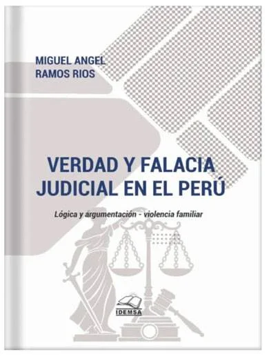 VERDAD Y FALACIA JUDICIAL EN EL PERÚ..