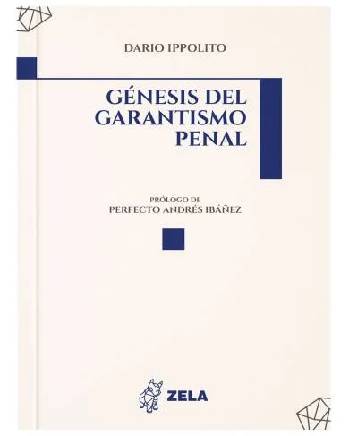 GÉNESIS DEL GARANTISMO PENAL..