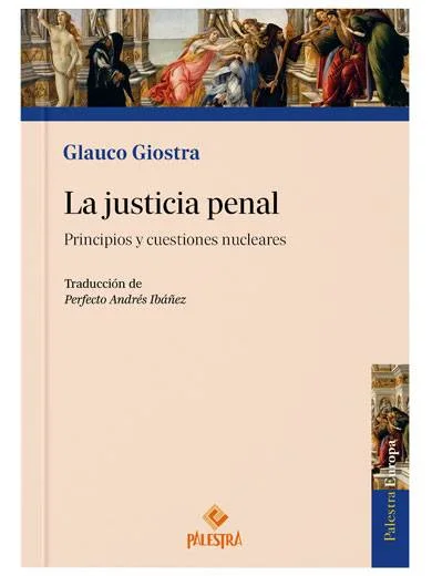 LA JUSTICIA PENAL. Principios y cuestion..