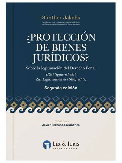 ¿PROTECCIÓN DE BIENES JURÍDICOS?..