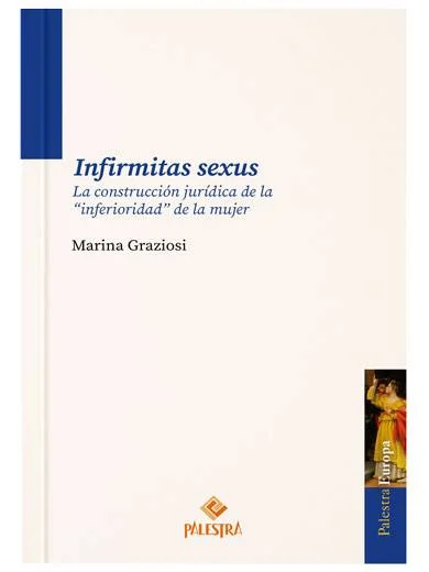 INFIRMITAS SEXUS La construcción juríd..