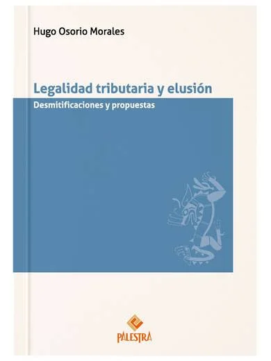 LEGALIDAD TRIBUTARIA Y ELUSIÓN..