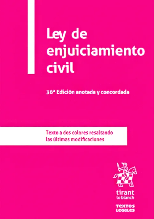 LEY DE ENJUICIAMIENTO CIVIL. Anotada y c..