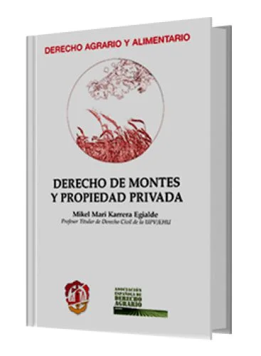 DERECHO DE MONTES Y PROPIEDAD PRIVADA ..