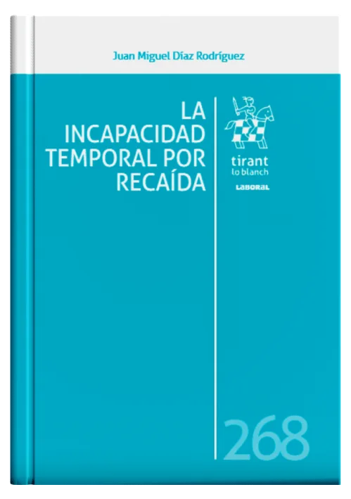 LA INCAPACIDAD TEMPORAL POR RECAÍDA..