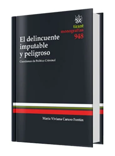 EL DELINCUENTE IMPUTABLE Y PELIGROSO..