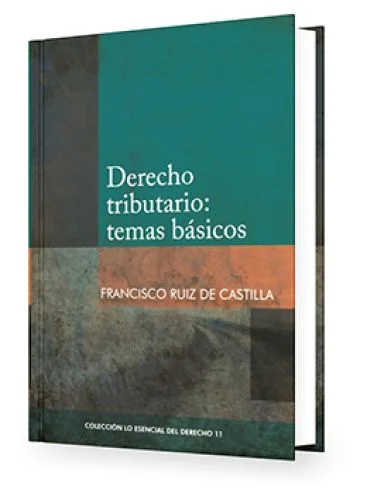 Derecho Tributario: Temas Básicos - Tom..