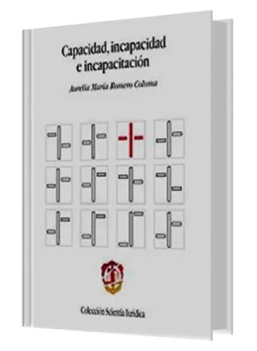CAPACIDAD, INCAPACIDAD E INCAPACITACIÓN..