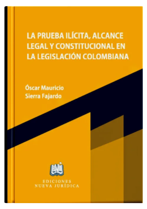 LA PRUEBA ILÍCITA, ALCANCE LEGAL Y CONS..