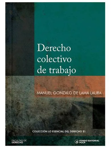 DERECHO COLECTIVO DEL TRABAJO Tomo 81 LO..