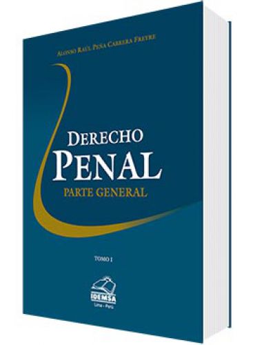 DERECHO PENAL - PARTE GENERAL TOMOS I Y ..