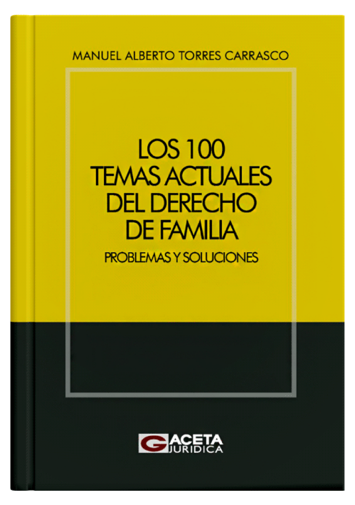 LOS 100 TEMAS ACTUALES DEL DERECHO DE FAMILIA