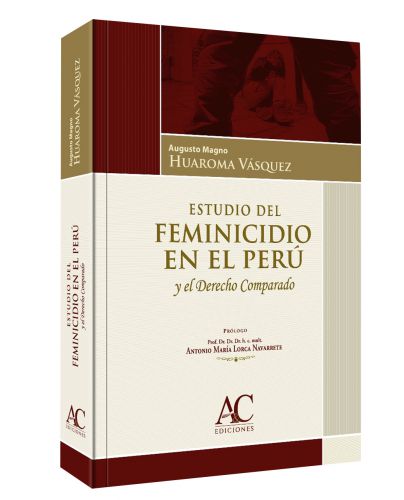 ESTUDIOS DEL FEMINICIDIO EN EL PERÚ Y EL DERECHO COMPARADO