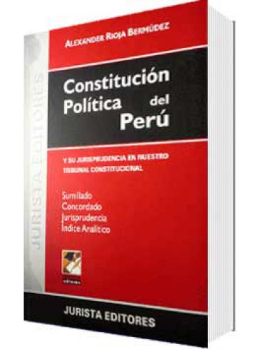 CONSTITUCIÓN POLÍTICA DEL PERÚ Y SU JURISPRUDENCIA EN NUESTRO TRIBUNAL CONST.