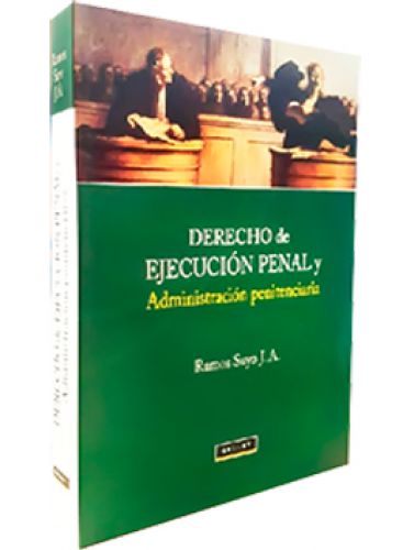 DERECHO DE EJECUCIÓN PENAL Y ADMINISTRACIÓN PENITENCIARIA