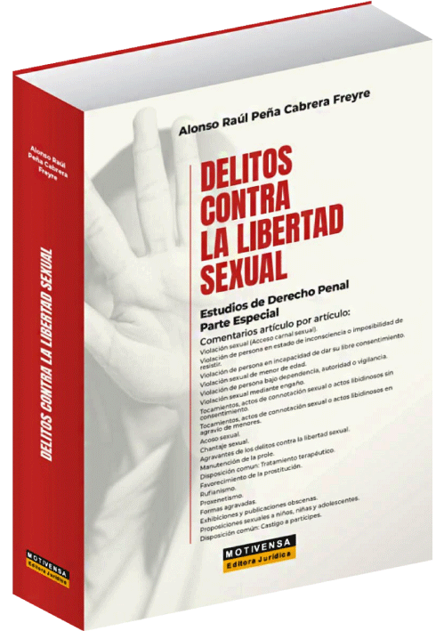 DELITOS CONTRA LA LIBERTAD SEXUAL - Estudios de derecho penal parte especial. Comentarios articulo por articulo