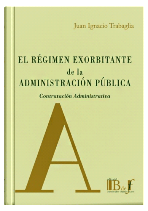 EL RÉGIMEN EXORBITANTE DE LA ADMINISTRA..