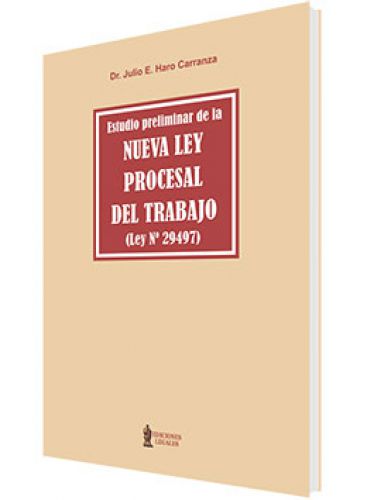 ESTUDIO PRELIMINAR DE LA NUEVA LEY PROCESAL DEL TRABAJO (LEY N° 29497) 