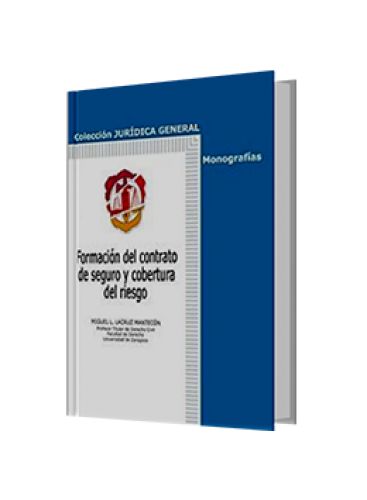FORMACIÓN DEL CONTRATO DE SEGURO Y COBERTURA DEL RIESGO