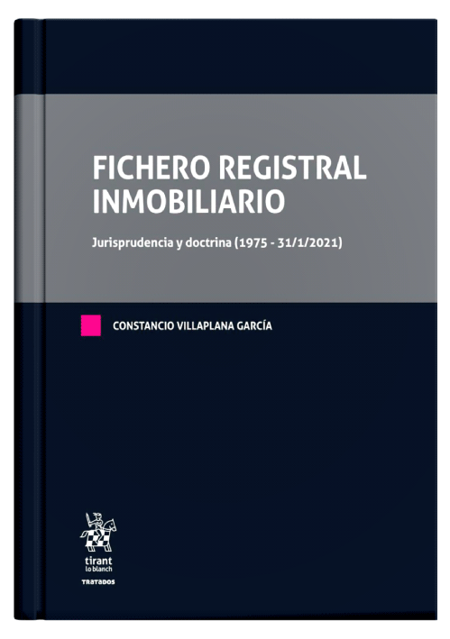 FICHERO REGISTRAL INMOBILIARIO - Jurisprudencia y doctrina (1975 - 31/1/2021) - 4 tomos