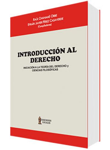 INTRODUCCION AL DERECHO - Iniciacion a la teori­a del derecho y Ciencias Filosoficas