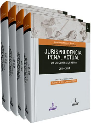 JURISPRUDENCIA PENAL ACTUAL DE LA CORTE SUPREMA 2010 - 2014 (4 Tomos)