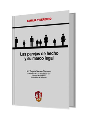 LAS PAREJAS DE HECHO Y SU MARCO LEGAL LAS PAREJAS DE HECHO Y SU MARCO LEGAL