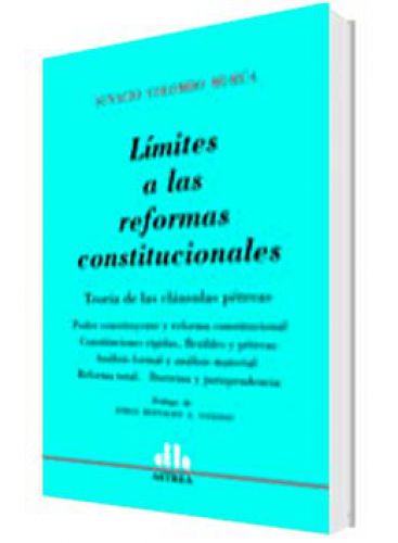 LÍMITES A LAS REFORMAS CONSTITUCIONALES..