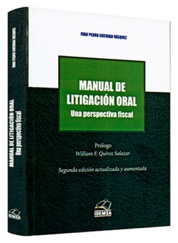 MANUAL DE LITIGACIÓN ORAL. Una perspectiva fiscal
