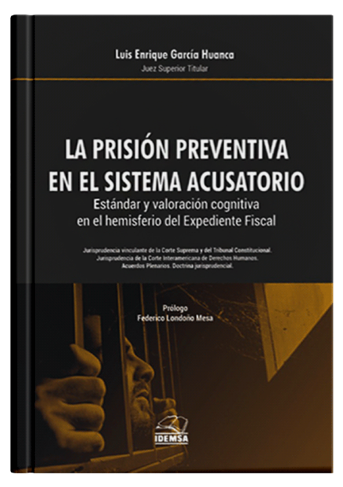 LA PRISIÓN PREVENTIVA EN EL SISTEMA ACUSATORIO - Estándar Y Valoración Cognitiva En El Expediente Fiscal. LA PRISIÓN PREVENTIVA EN EL SISTEMA ACUSATORIO - Estándar Y Valoración Cognitiva En El Expediente Fiscal.