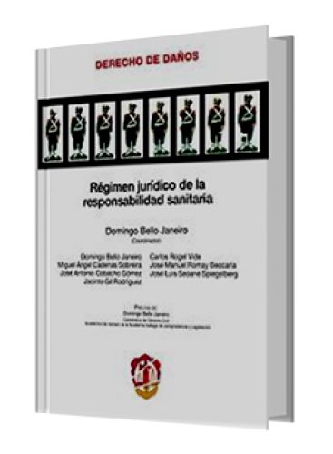 RÉGIMEN JURÍDICO DE LA RESPONSABILIDAD SANITARIA RÉGIMEN JURÍDICO DE LA RESPONSABILIDAD SANITARIA